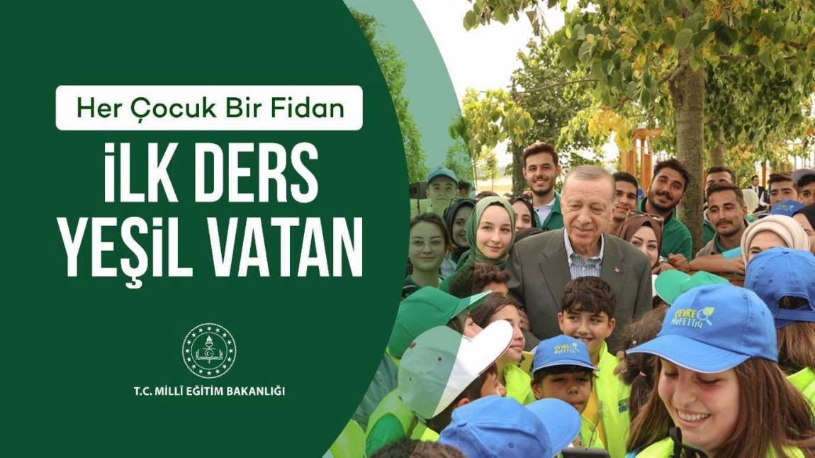 İLK DERS YEŞİL VATAN HER ÇOCUK BİR FİDAN